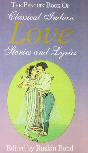 Penguin Book of Classical Indian Love Stories and Lyrics