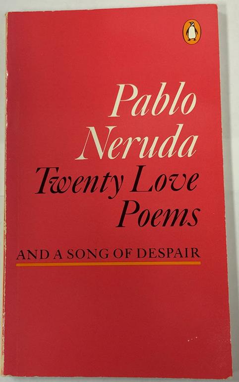 Twenty Love Poems and a Song of Despair