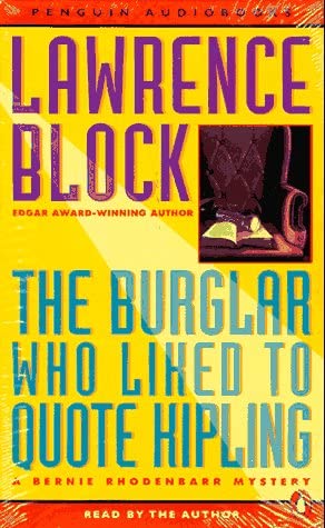 The Burglar Who Liked to Quote Kipling: A Bernie Rhodenbarr Mystery