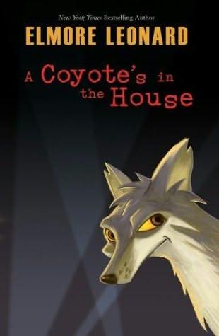 A Coyote's In The House