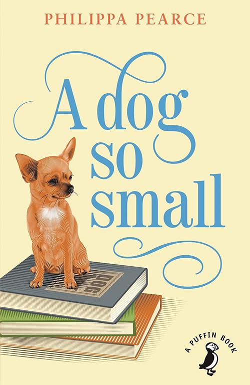 A Dog So Small (A Puffin Book)