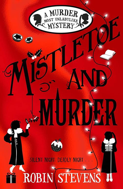 Murder Most Unladylike 5 Mistletoe &amp; Mur