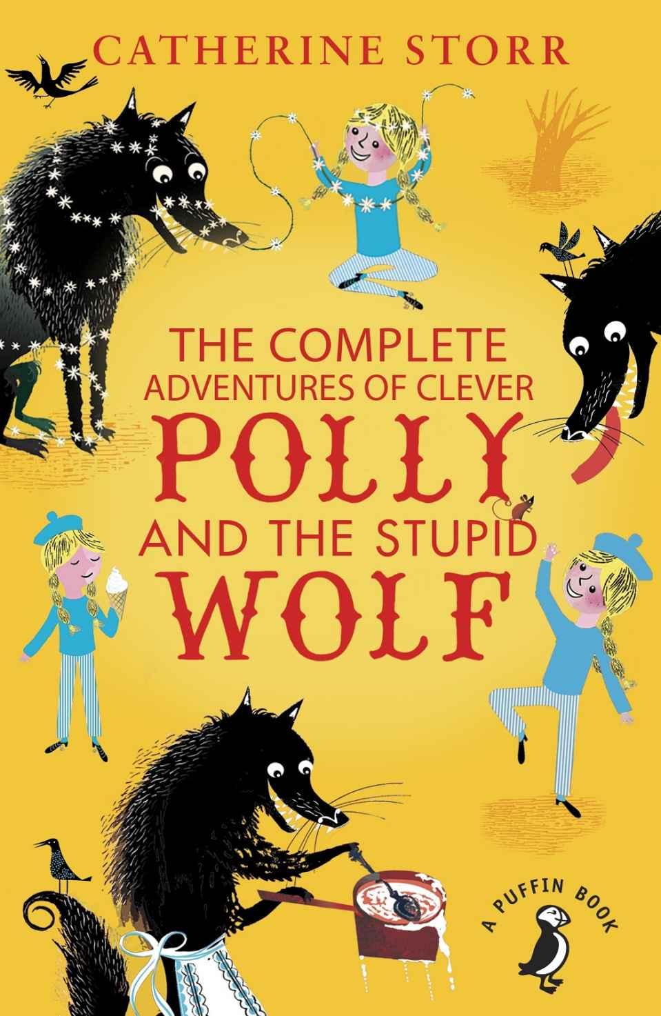 The complete adventures of Clever Polly and the stupid wolf