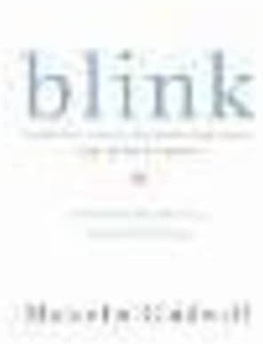 Blink: The Power of Thinking Without Thinking