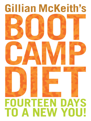 Gillian McKeith's boot camp diet : fourteen days to a new you!.