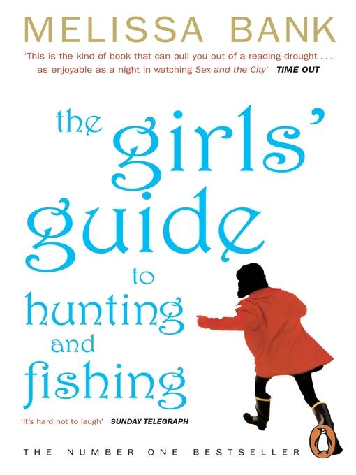 The Girls' Guide to Hunting and Fishing