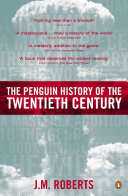 The Penguin History of the Twentieth Century : the History of the World, 191 to the Present