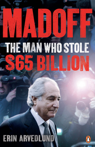 Madoff : the man who stole $65 billion