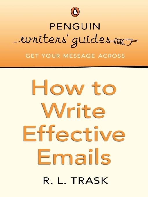 Penguin Writers' Guides:  How to Write Effective Emails