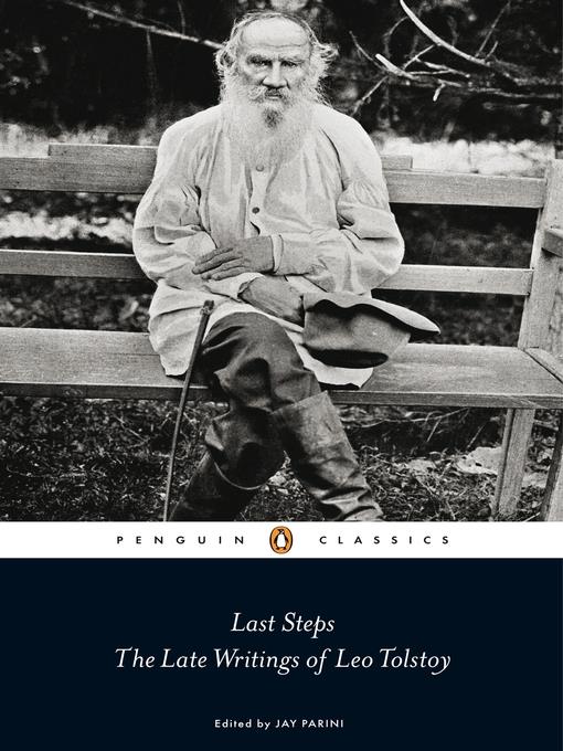 Last Steps:  the Late Writings of Leo Tolstoy