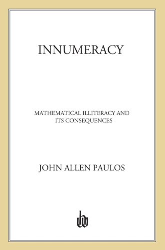 Innumeracy : Mathematical Illiteracy and Its Consequences