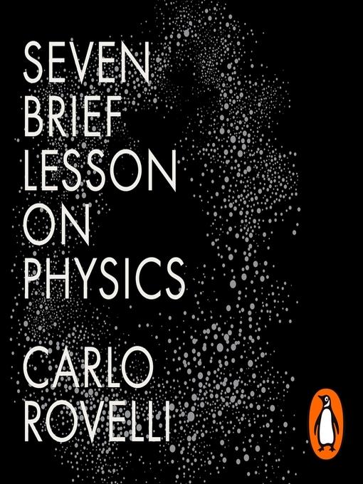 Seven Brief Lessons on Physics