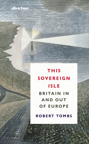 This sovereign isle : Britain in and out of Europe