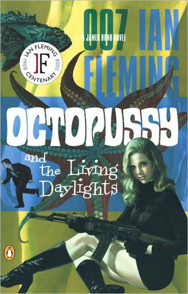 Octopussy &amp; the Living Daylights