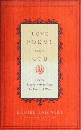 Love Poems from God: Twelve Sacred Voices from the East and West (Compass)