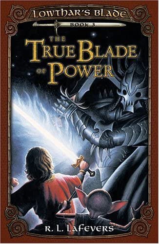 The True Blade of Power (Lowthar's Blade)