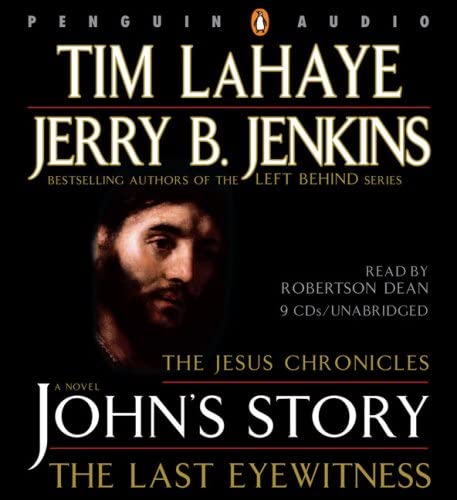 John's Story: The Last Eyewitness (The Jesus Chronicles, Book 1)