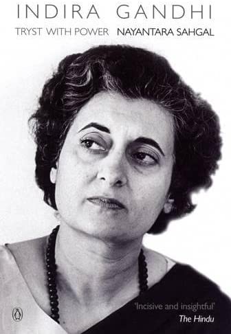 Indira Gandhi: Tryst With Power [Nov 15, 2017] Sahgal, Nayantara