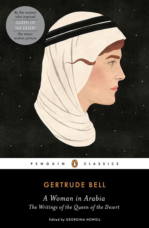 A Woman in Arabia: The Writings of the Queen of the Desert (Penguin Classics)