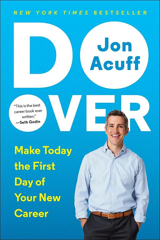 Do Over: Make Today the First Day of Your New Career