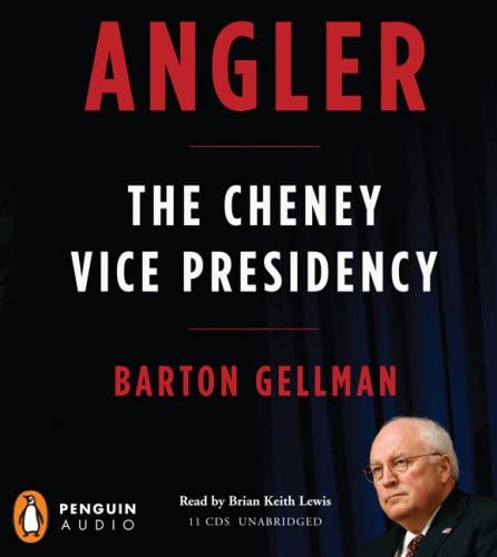 Angler: The Cheney Vice Presidency