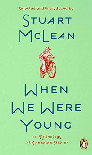 When We Were Young: A Collection Of Canadian Stories