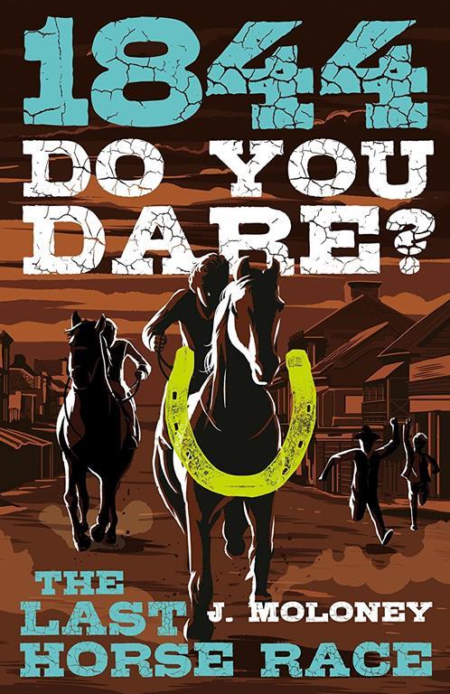 1844: Last Horse Race (Do You Dare?)