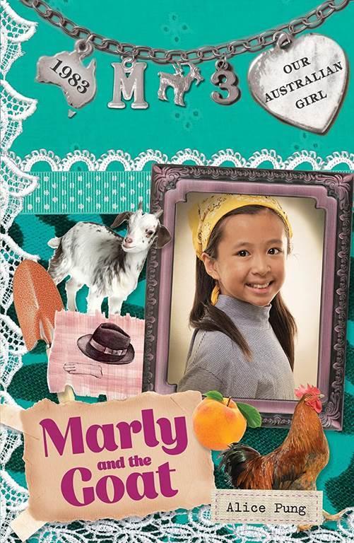 Marly and the Goat: Marly: Book 3 (Our Australian Girl)