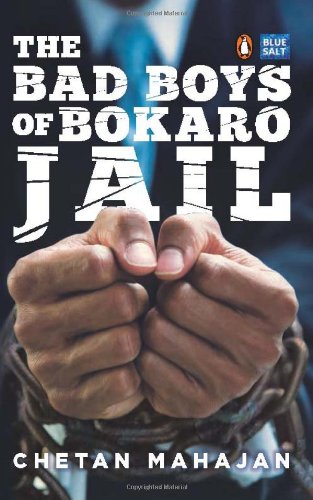 The Bad Boys of Bokaro Jail