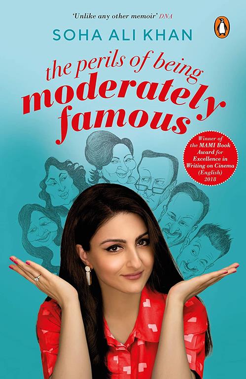 The Perils of Being Moderately Famous [Paperback] [Dec 01, 2017] Soha Ali Khan