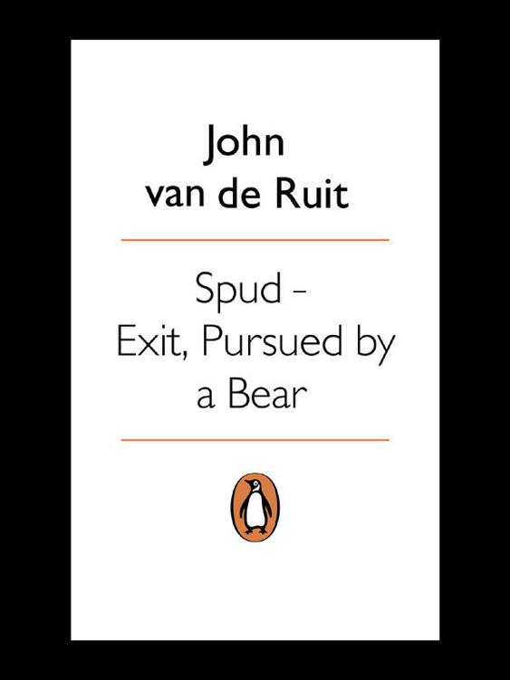 Spud: Exit, Pursued by a Bear