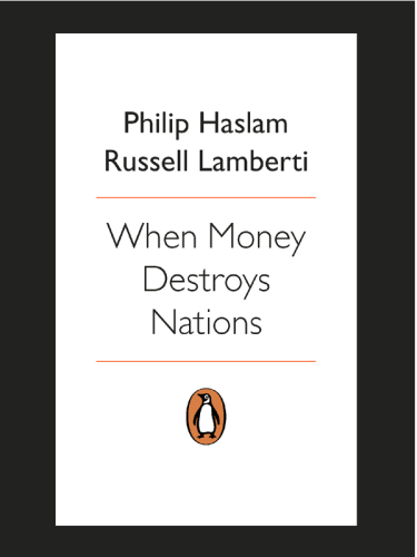 When money destroys nations : how hyperinflation ruined Zimbabwe, how ordinary people survived, and warnings for nations that print money