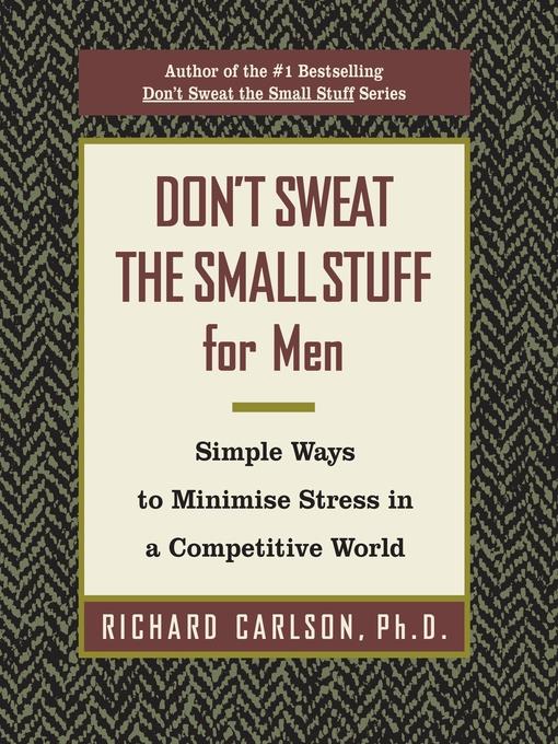 Don't Sweat the Small Stuff for Men