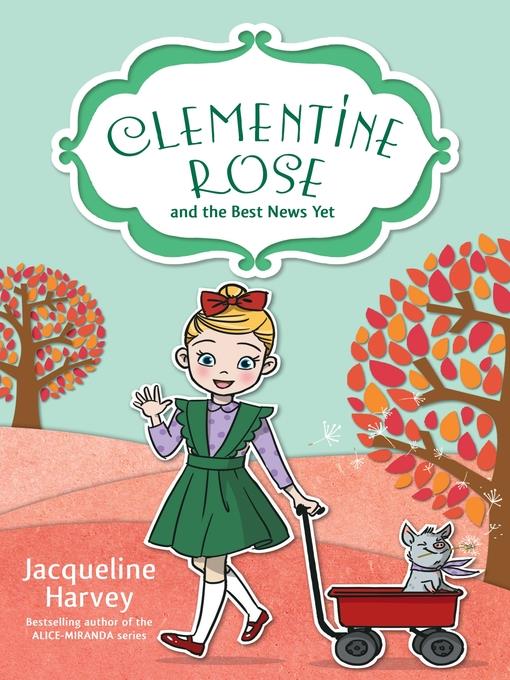 Clementine Rose and the Best News Yet