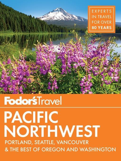 Fodor's Pacific Northwest