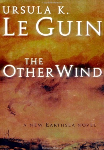 The Other Wind (The Earthsea Cycle, Book 6)