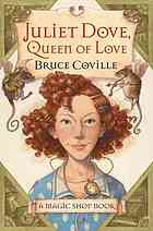 Juliet Dove, Queen of Love