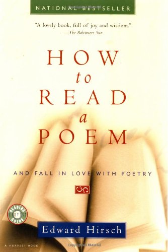 How to Read a Poem: And Fall in Love with Poetry