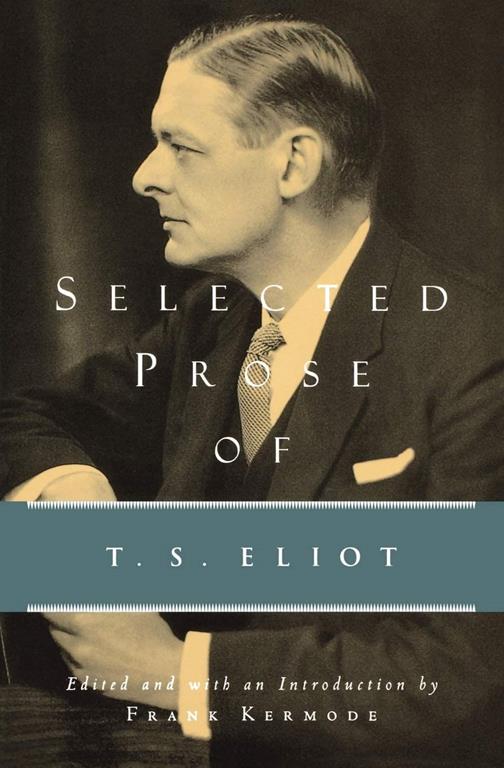 Selected Prose of T.S. Eliot