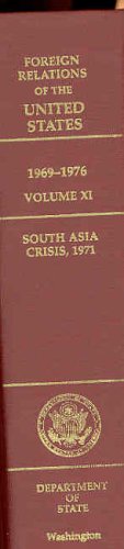 Foreign Relations of the United States, 1969–1976, Volume XI, South Asia Crisis, 1971