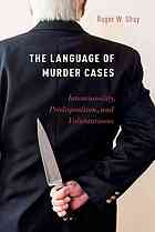 The Language of Murder Cases