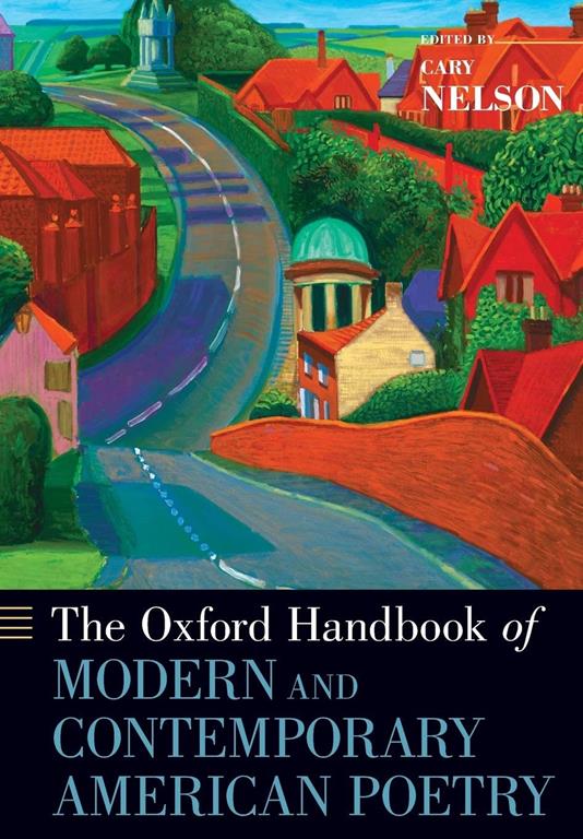 The Oxford Handbook of Modern and Contemporary American Poetry (Oxford Handbooks)