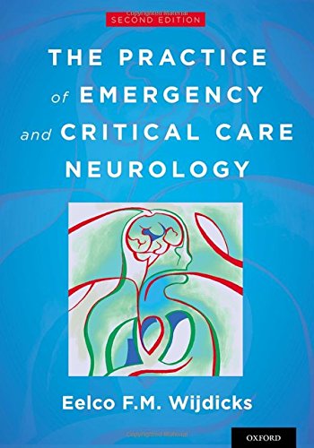 The practice of emergency and critical care neurology