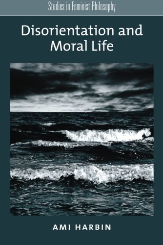 Disorientation and Moral Life