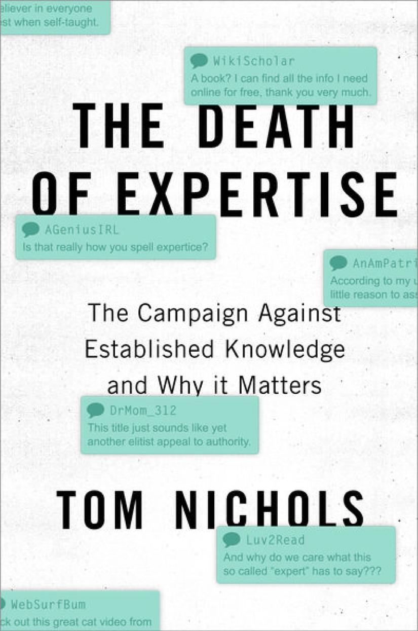 The death of expertise : the campaign against established knowledge and why it matters