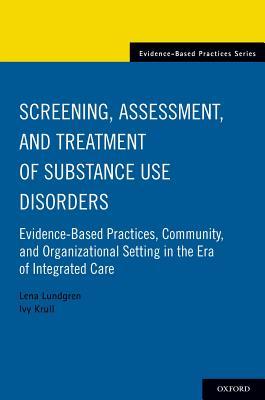 Screening, Assessment, and Treatment of Substance Use Disorders