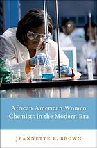 African American women chemists in the modern era