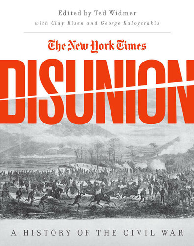 The New York Times Disunion : A History of the Civil War.