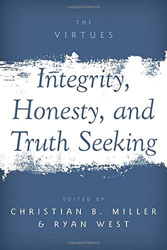 Integrity, Honesty, and Truth Seeking (The Virtues)