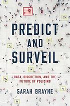 Predict and Surveil